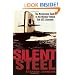 Silent Steel: The Mysterious Death of the Nuclear Attack Sub USS Scorpion