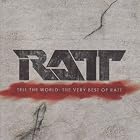 Tell the World: The Very Best of Ratt by  Ratt 