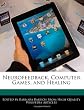 Neurofeedback, Computer Games, and Healing