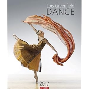 Dance - Kalender 2017: Lois Greenfield
