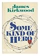 Some Kind of Hero: A Novel