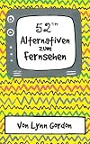 52 Alternativen zum Fernsehen