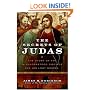 The Secrets of Judas: The Story of the Misunderstood Disciple and His Lost Gospel