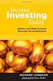 Income Investing Today: Safety and High Income Through Diversification