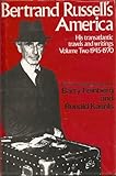 Bertrand Russell's America : a documented account