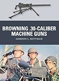 Browning .30-caliber machine guns
