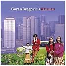 Goran Bregovic'S Karmen