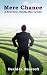 Image of Mere Chance: A Relentless, Deadly, Maze of Life