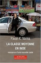 La classe moyenne en Inde : Naissance d'une nouvelle caste