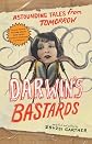 Darwin's Bastards