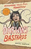 Darwin's Bastards: Astounding Tales from Tomorrow