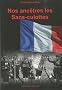 Nos anc�tres les Sans culottes