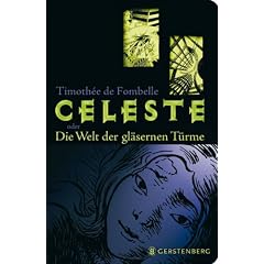 C�leste: oder Die Welt der gl�sernen T�rme