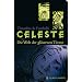 C�leste: oder Die Welt der gl�sernen T�rme