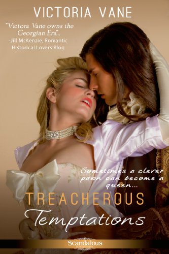 Treacherous Temptations (Entangled Scandalous) by Victoria Vane