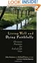 Living Well and Dying Faithfully: Christian Practices for End-of-Life Care