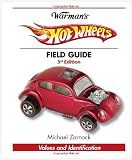 Warman’s Hot Wheels Field Guide: Values and Identification (Warman’s Field Guides Hot Wheels: Values & Identification)