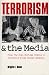 Terrorism and the Media: From the Iran Hostage Crisis to the Oklahoma City Bombing