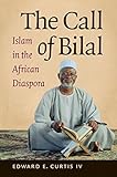 ISBN 9781469618111 product image for The Call of Bilal: Islam in the African Diaspora (Islamic Civilization and Musli | upcitemdb.com