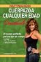 Cuerpazo A Cualquier Edad (Spanish Edition)