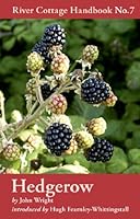 Hedgerow (River Cottage Handbook, No.7)