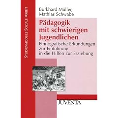 P�dagogik mit schwierigen Jugendlichen: Ethnografische Erkundungen zur Einf�hrung in die Hilfen zur Erziehung (Studienmodule Soziale Arbeit)
