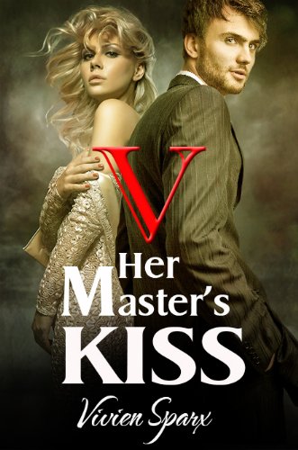 Her Master's Kiss 5 (Erotic Romance) by Vivien Sparx