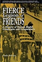 Fierce Legion of Friends: A History of Human Rights Campaigns and Campaigners