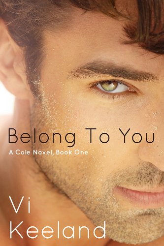 Belong to You (A Cole Novel) by Vi Keeland
