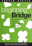 Beginning bridge : partnership, tactics, imagination, deduction : the world's most ingenious game simplified by Britain's number one player/teacher/writer