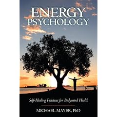 Energy Psychology: Self-healing Practices for Bodymind Health