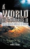 A World Of Sources Ii: Further Insights From A Life Of Reading