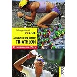 Ausdauertrainer Triathlon: Training mit Systemvon "Kuno Hottenrott"