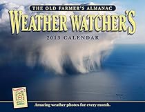 The Old Farmer's Almanac 2013 Weather Watcher's Calendar (Old Farmer's Almanac (Calendars)) The Old Farmer's Almanac 2013 Weather Watcher's Calendar (Old Farmer's Almanac (Calendars))