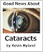 The Good News About Cataracts