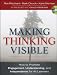 Making Thinking Visible: How to Promote Engagement, Understanding, and Independence for All Learners Making Thinking Visible: How to Promote Engagement, Understanding, and Independence for All Learners