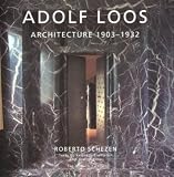 Adolf Loos: Architecture 1903-1932 (Splendor Series)