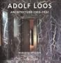 Adolf Loos: Architecture 1903-1932 (Splendor Series)