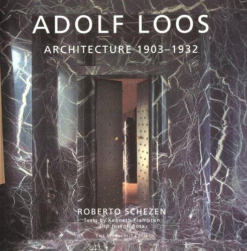 Adolf Loos: Architecture 1903-1932 (Splendor Series)
