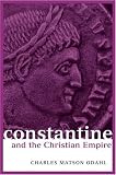 Constantine and the Christian Empire (Roman Imperial Biographies)
