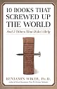 10 Books That Screwed Up the World: And 5 Others That Didn't Help