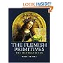 The Flemish Primitives: The Masterpieces