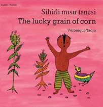 The Lucky Grain of Corn (English-Turkish) (Veronique Tadjo) (Turkish Edition)