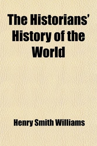 The Historians History of the World (Volume 5); A Comprehensive Narrative of the Rise and Development of Nations as Recorded by Over Two