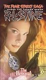 The Betrayal (Fear Street Saga Trilogy, No. 1)