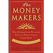 The Money Makers: How Extraordinary Managers Win in a World Turned Upside Down