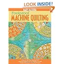 Foolproof Machine Quilting: Learn to Use Your Walking Foot  Paper-Cut Patterns for No Marking, No Math  Simple Stitching for Stunning Results