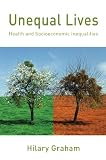 Unequal Lives: Health and Socioeconomic Inequalities