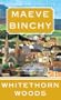 WHITETHORN WOODS by Maeve Binchy