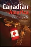Canadian in America, The: Real-Life Insights into Moving and Living in the U.S.